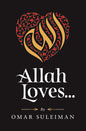 ALLAH LOVES by Omar Suleiman
