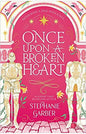 Once upon a broken heart by Stephanie Garber